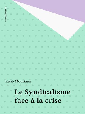 cover image of Le Syndicalisme face à la crise